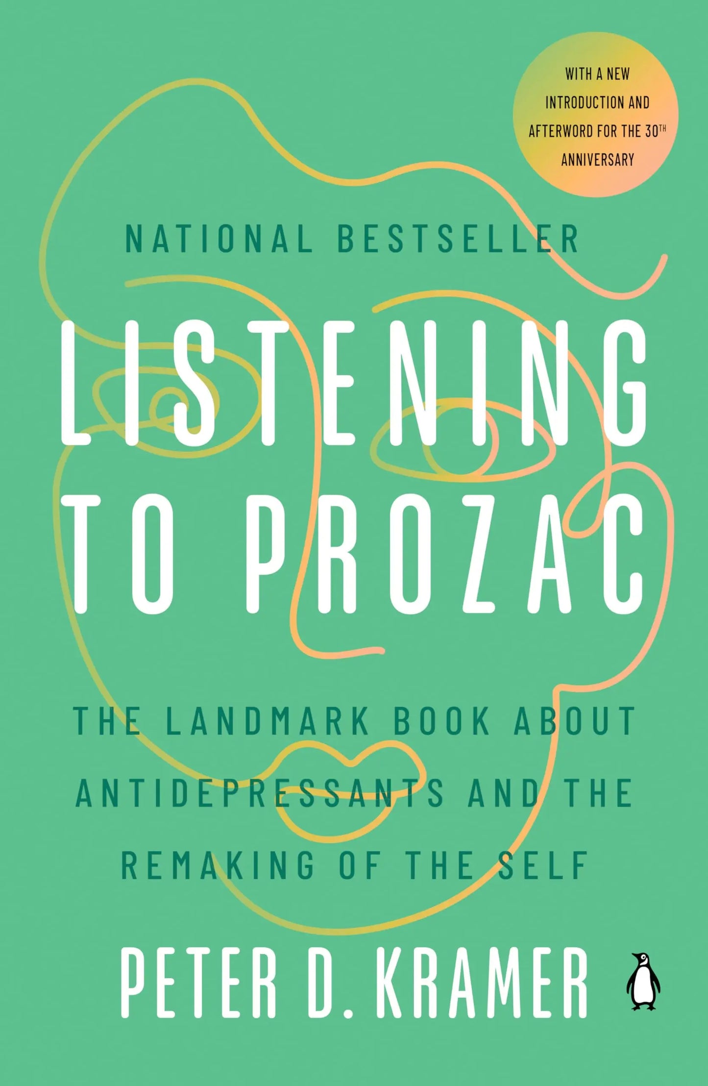 Listening to Prozac: The Landmark Book About Antidepressants and the Remaking of the Self The Happy Book Stack