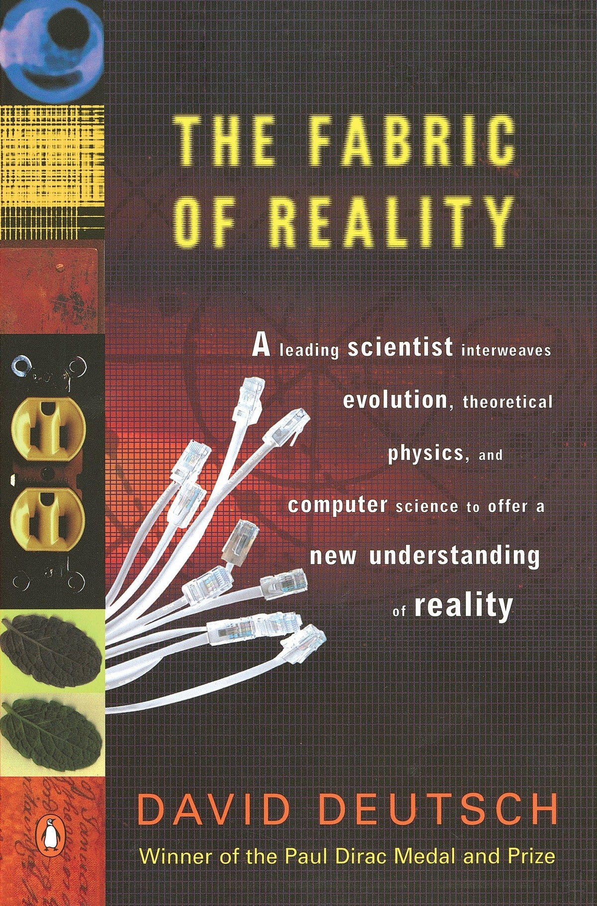 The Fabric of Reality: The Science of Parallel Universes--and Its Implications The Happy Book Stack