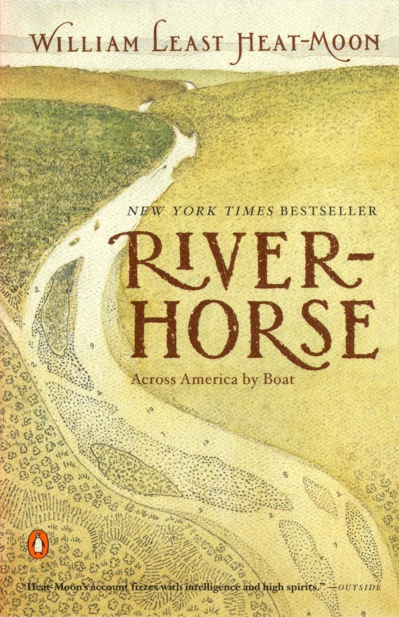 River-Horse: The Logbook of a Boat Across America The Happy Book Stack