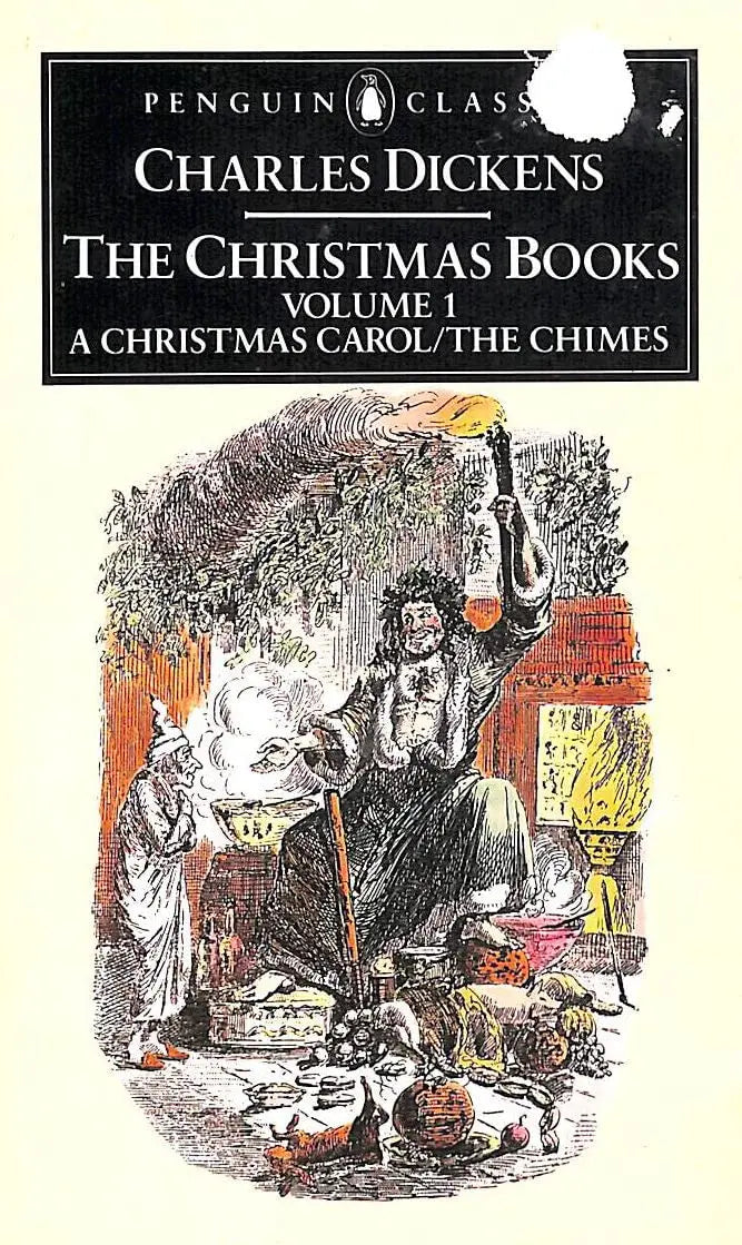 The Christmas Books: Volume 1: A Christmas Carol and The Chimes The Happy Book Stack