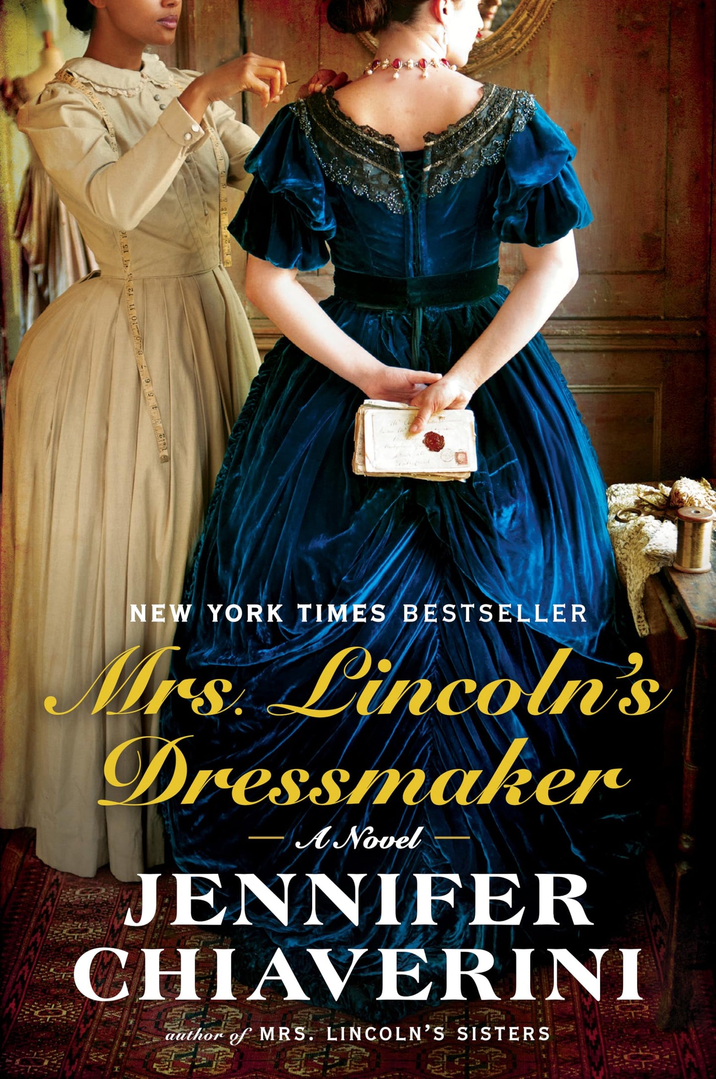 Mrs. Lincoln's Dressmaker: A Novel The Happy Book Stack