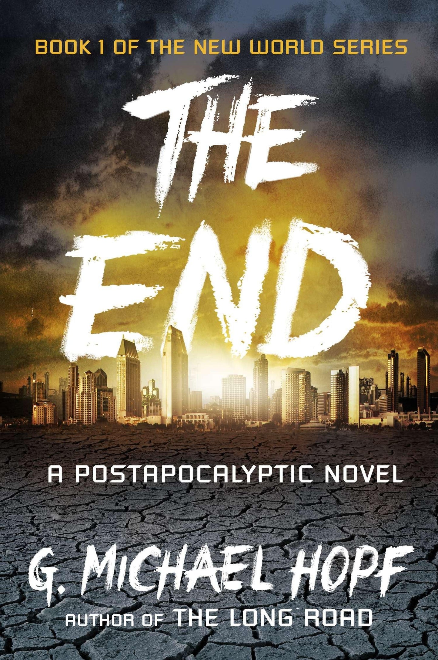 The End: A Postapocalyptic Novel (The New World Series) The Happy Book Stack