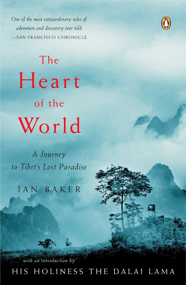 The Heart of the World: A Journey to Tibet's Lost Paradise The Happy Book Stack