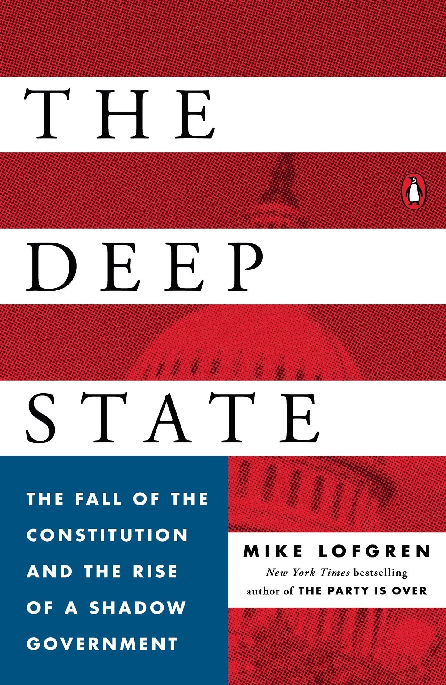 The Deep State: The Fall of the Constitution and the Rise of a Shadow Government The Happy Book Stack