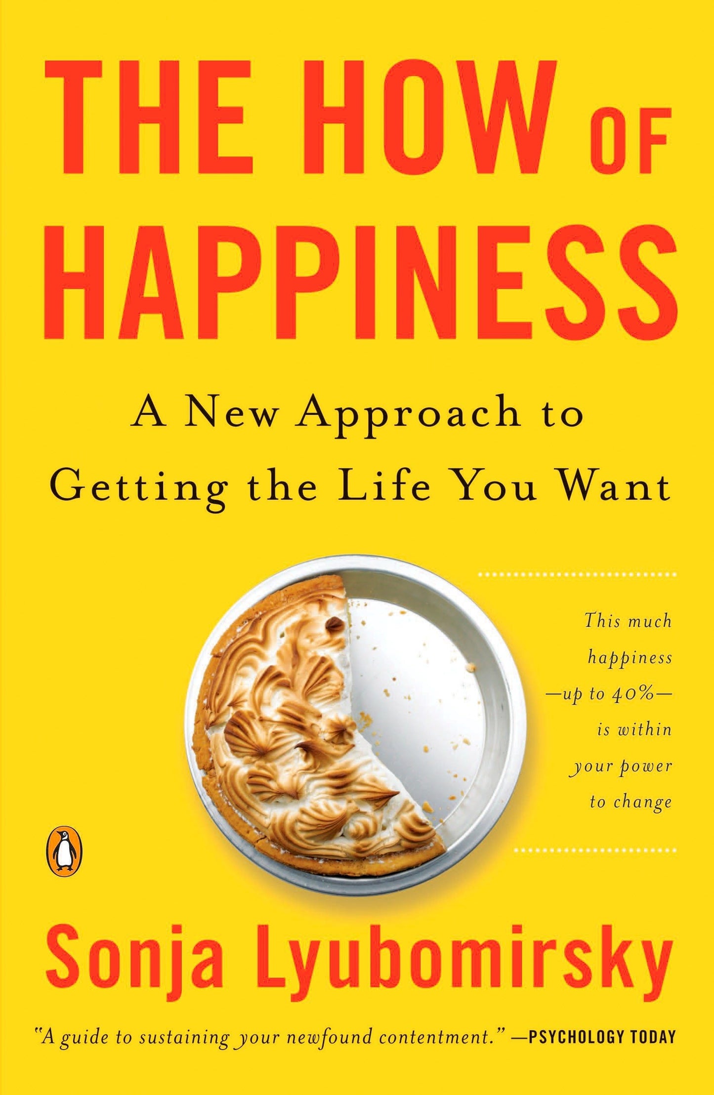 The How of Happiness: A New Approach to Getting the Life You Want The Happy Book Stack