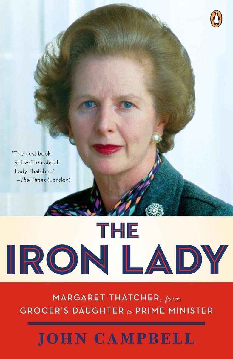 The Iron Lady: Margaret Thatcher, from Grocer's Daughter to Prime Minister The Happy Book Stack
