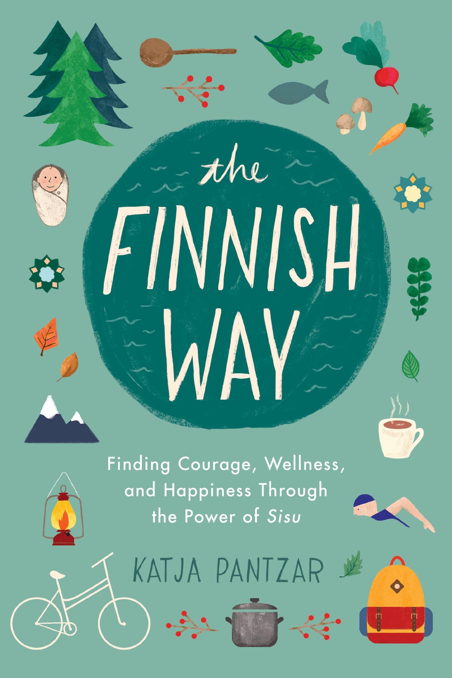 The Finnish Way: Finding Courage, Wellness, and Happiness Through the Power of Sisu The Happy Book Stack
