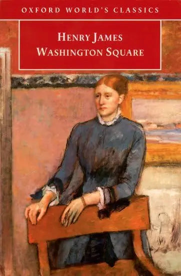 Washington Square (Oxford World's Classics) The Happy Book Stack