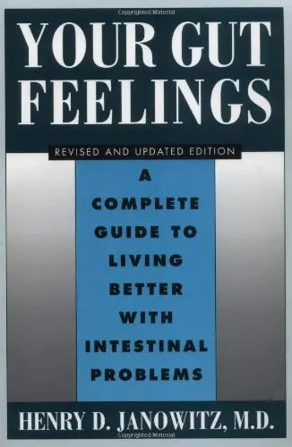 Your Gut Feelings: A Complete Guide to Living Better with Intestinal Problems The Happy Book Stack