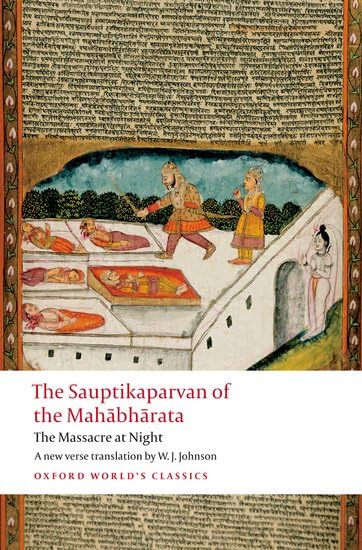 The Sauptikaparvan of the Mahabharata: The Massacre at Night (Oxford World's Classics) - 4401