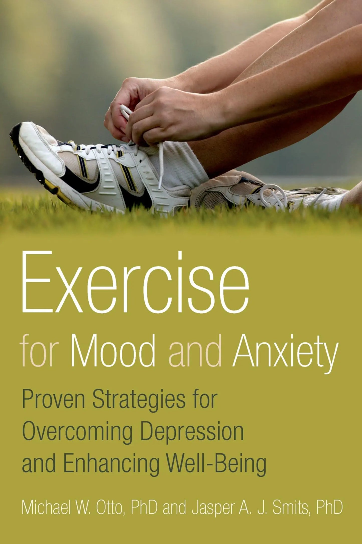 Exercise for Mood and Anxiety: Proven Strategies for Overcoming Depression and Enhancing Well-Being The Happy Book Stack