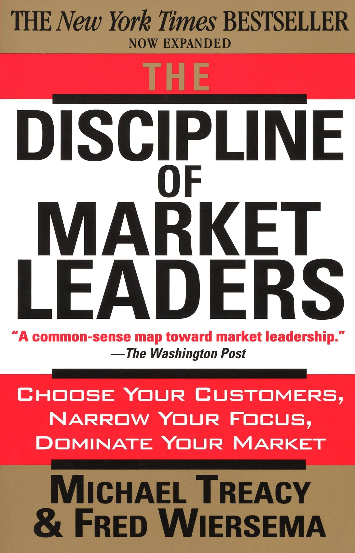 The Discipline of Market Leaders: Choose Your Customers, Narrow Your Focus, Dominate Your Market The Happy Book Stack