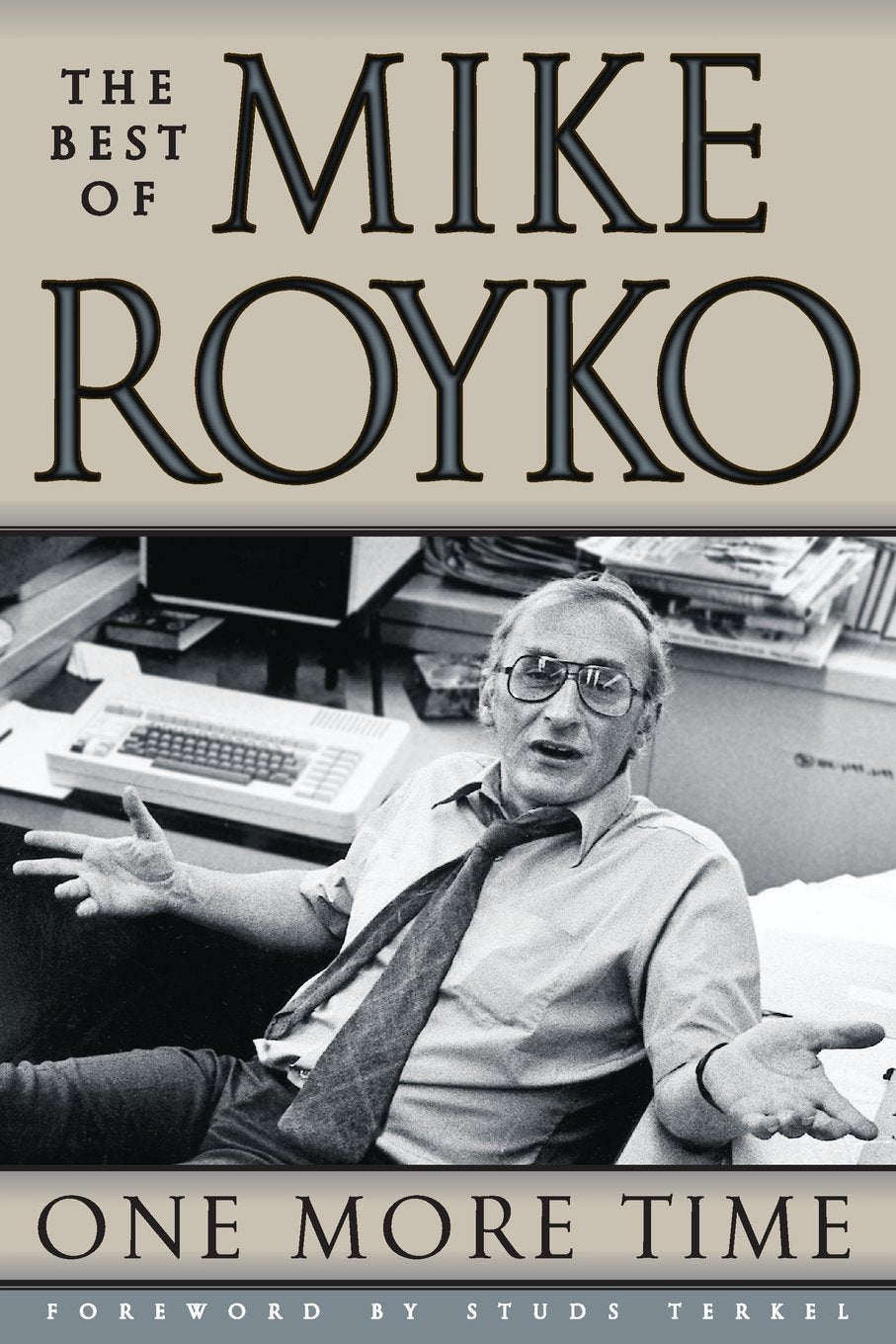 One More Time: The Best of Mike Royko - 4337