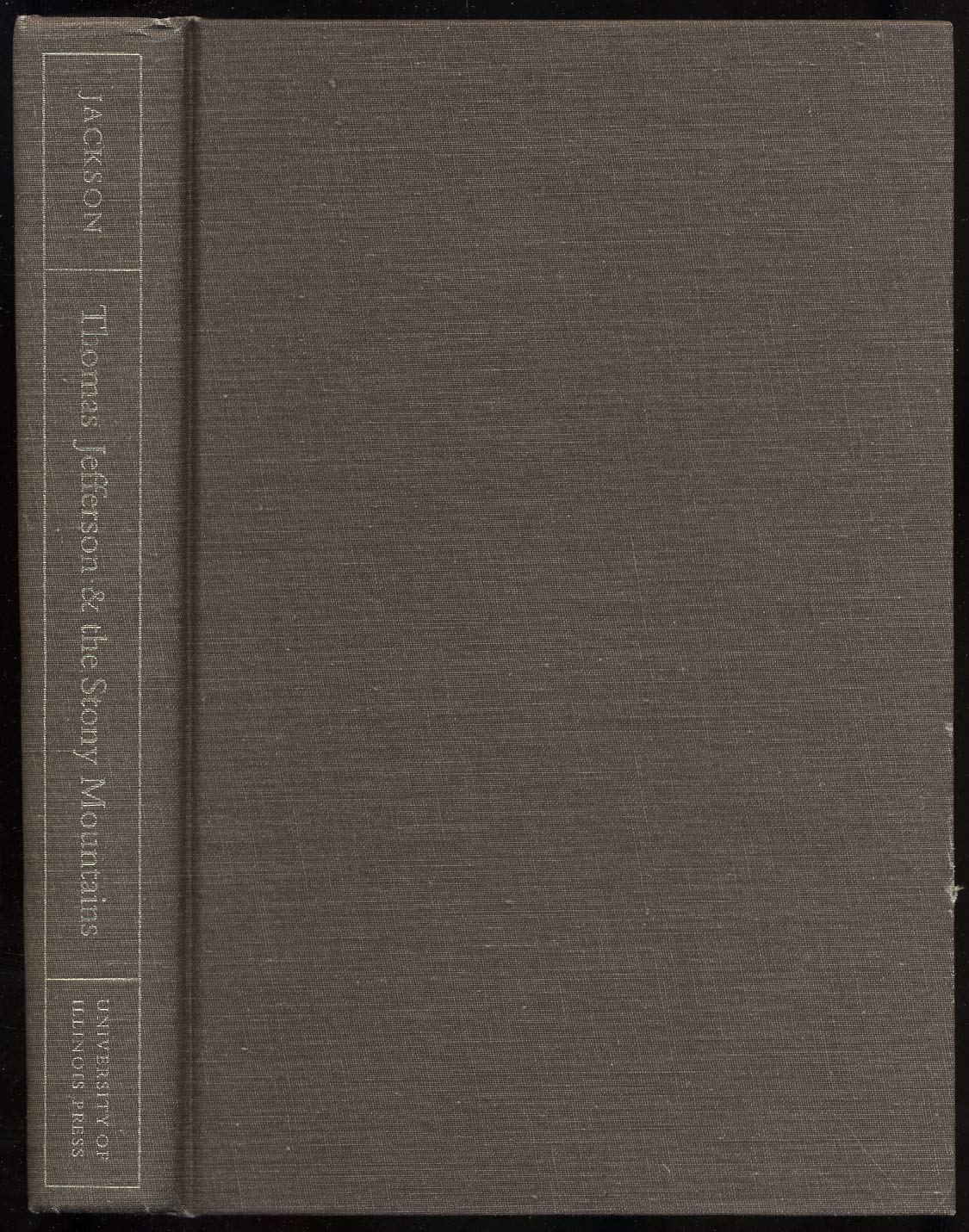 Thomas Jefferson and the Stony Mountains: Exploring the West from Monticello - 7096