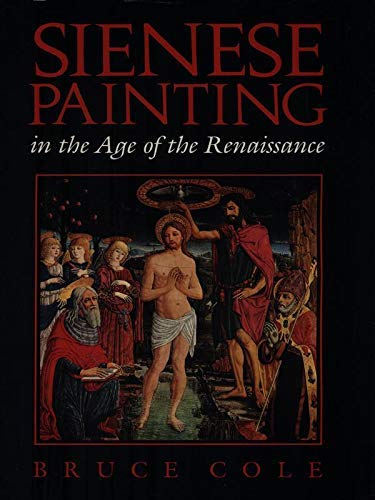Sienese Painting in the Age of the Renaissance The Happy Book Stack