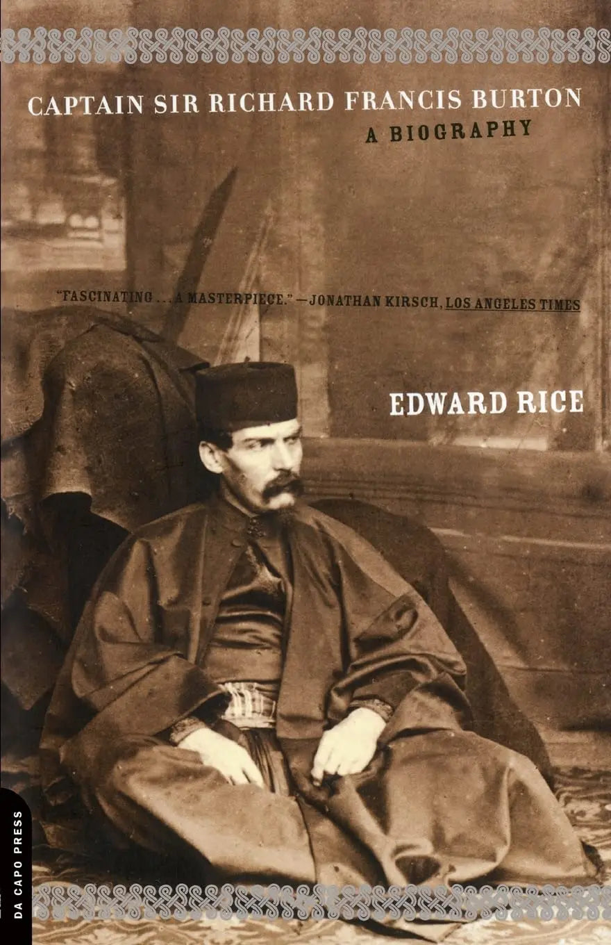 Captain Sir Richard Francis Burton: A Biography The Happy Book Stack