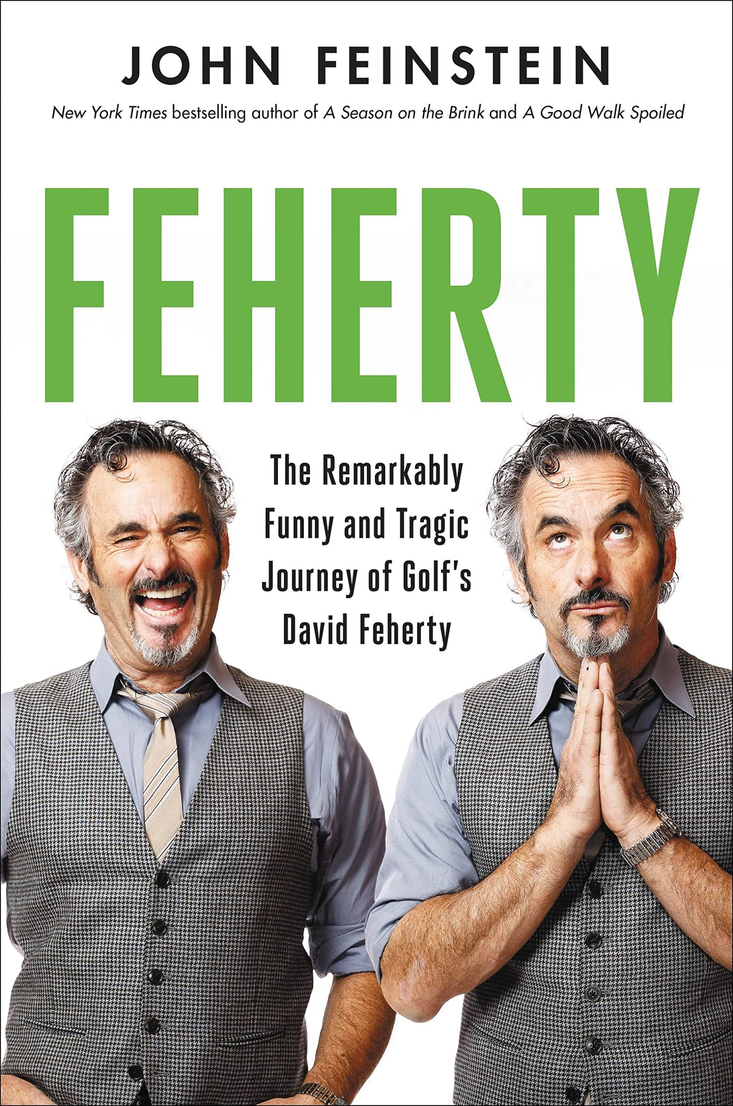 Feherty: The Remarkably Funny and Tragic Journey of Golf's David Feherty The Happy Book Stack