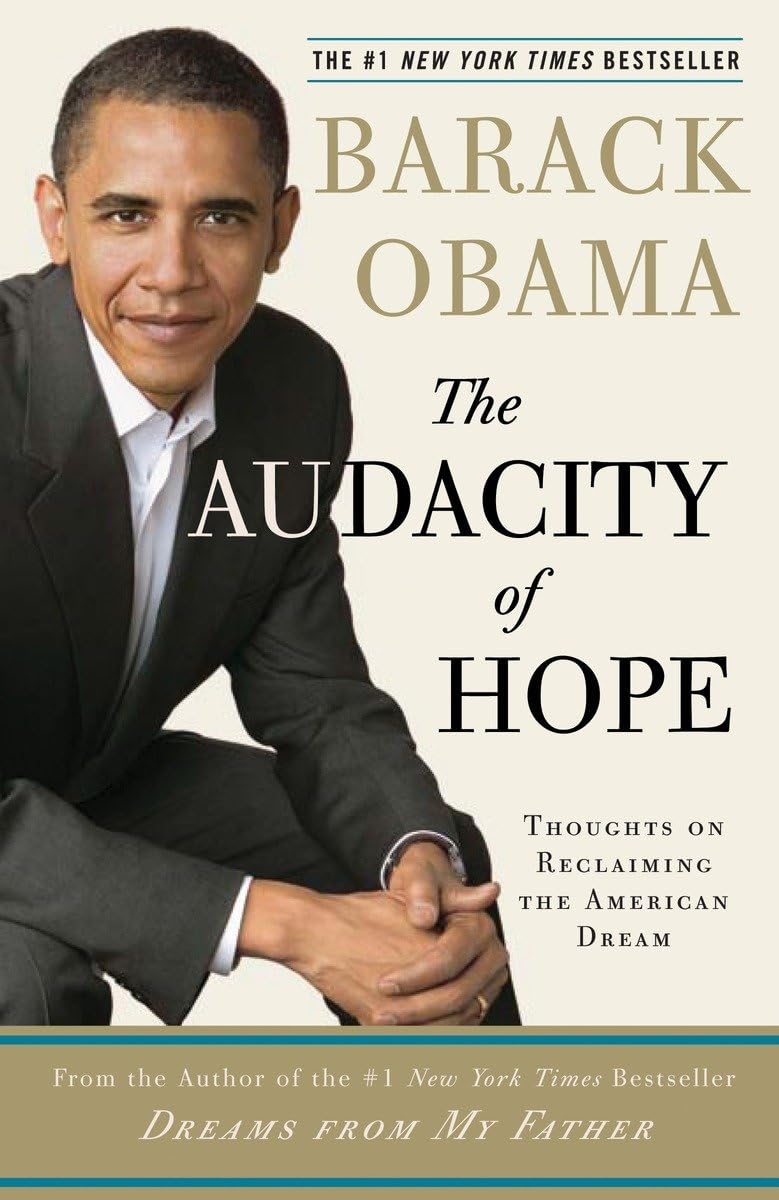The Audacity of Hope: Thoughts on Reclaiming the American Dream The Happy Book Stack