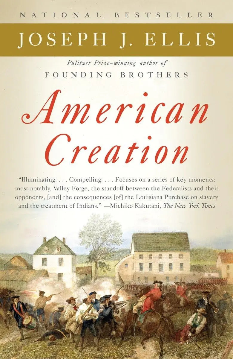 American Creation: Triumphs and Tragedies in the Founding of the Republic The Happy Book Stack