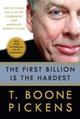 The First Billion Is the Hardest: Reflections on a Life of Comebacks and America's Energy Future The Happy Book Stack