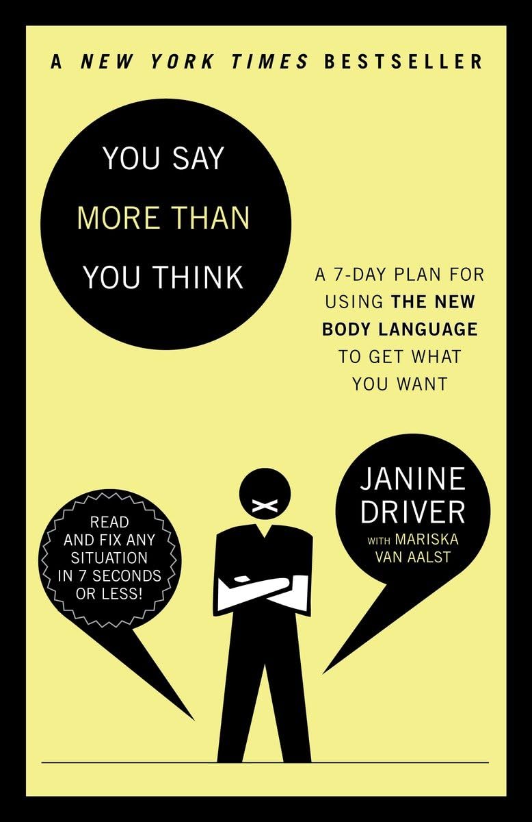You Say More Than You Think: A 7-Day Plan for Using the New Body Language to Get What You Want The Happy Book Stack