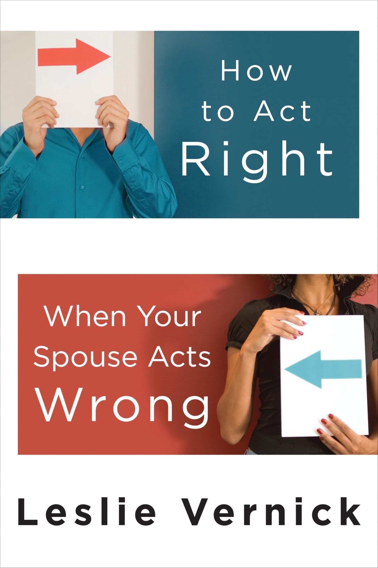 How to Act Right When Your Spouse Acts Wrong The Happy Book Stack