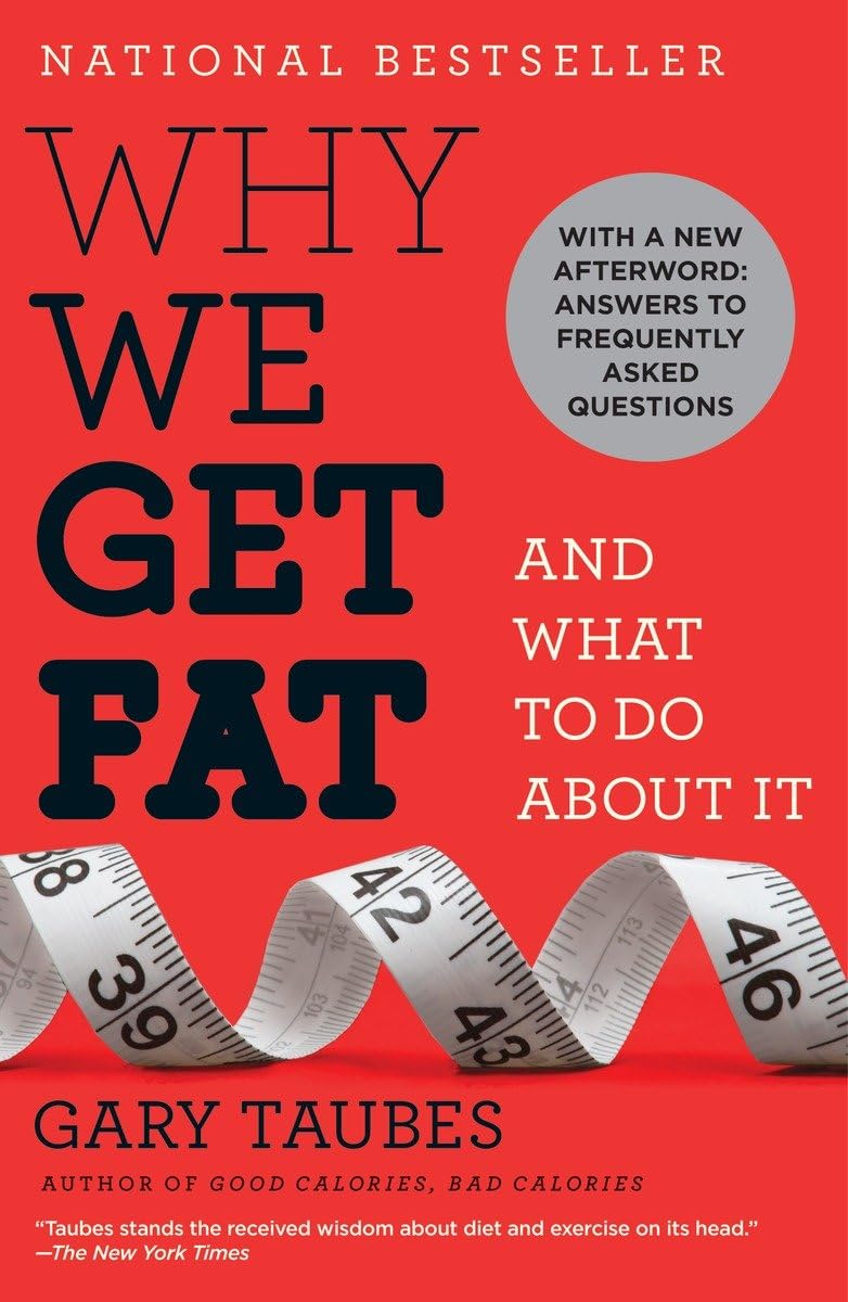 Why We Get Fat: And What to Do About It The Happy Book Stack
