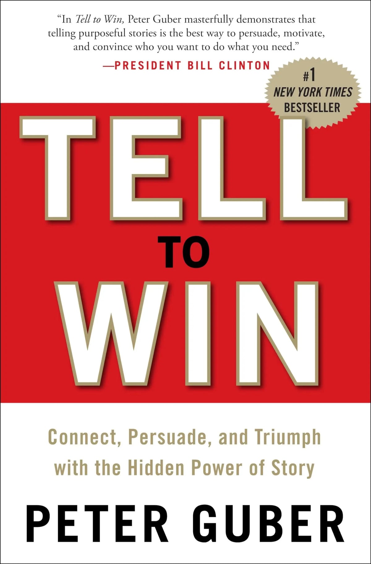 Tell to Win: Connect, Persuade, and Triumph with the Hidden Power of Story The Happy Book Stack