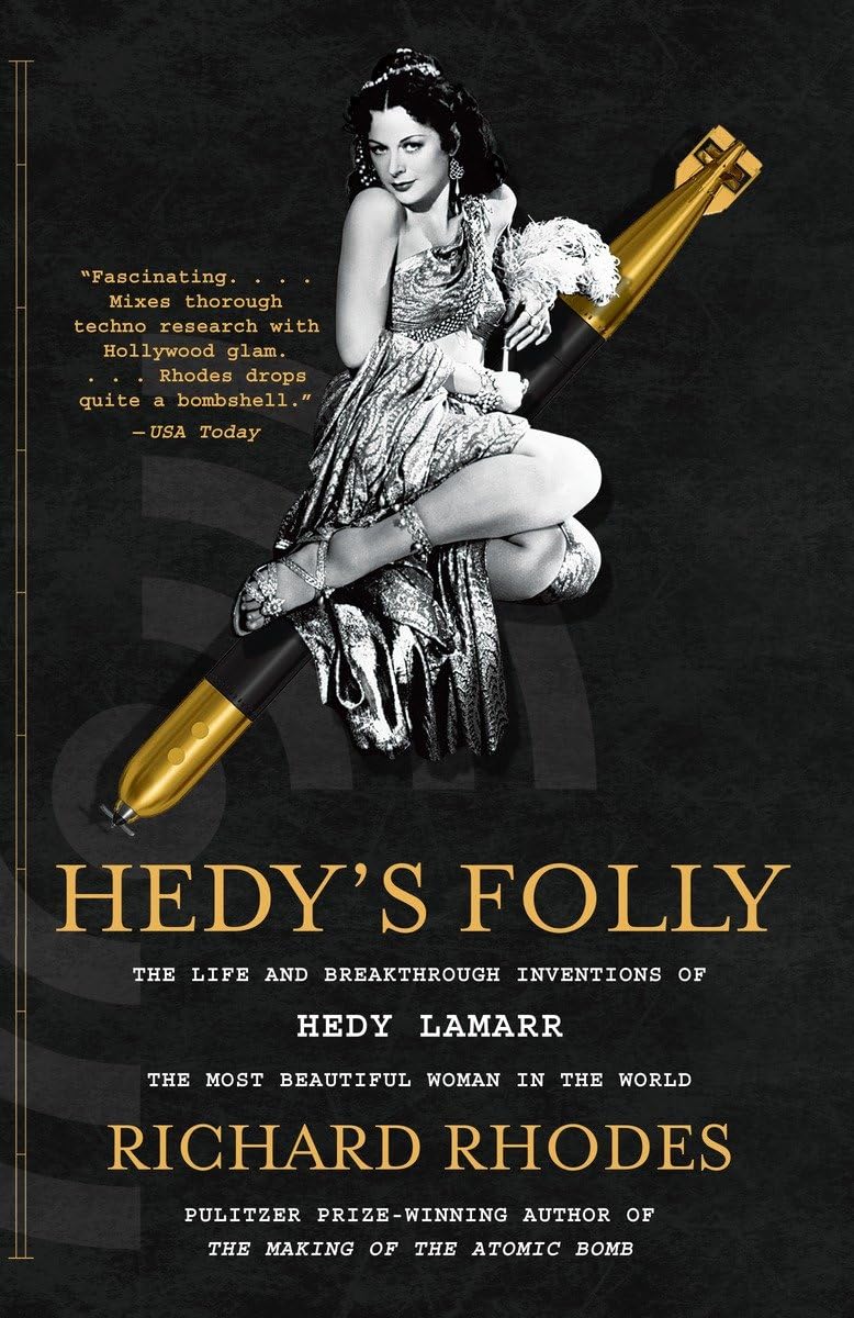 Hedy's Folly: The Life and Breakthrough Inventions of Hedy Lamarr, the Most Beautiful Woman in the World The Happy Book Stack
