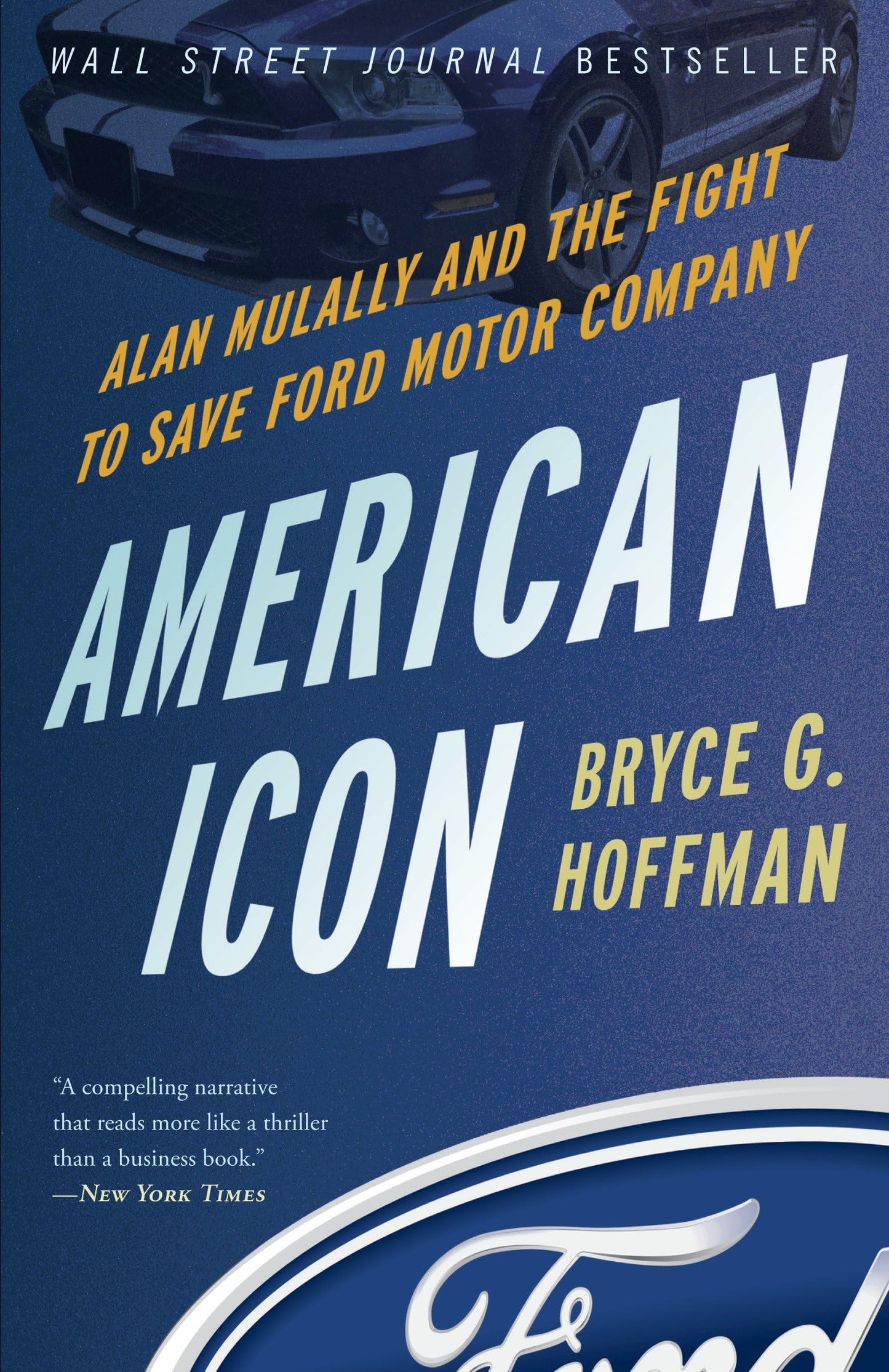 American Icon: Alan Mulally and the Fight to Save Ford Motor Company The Happy Book Stack