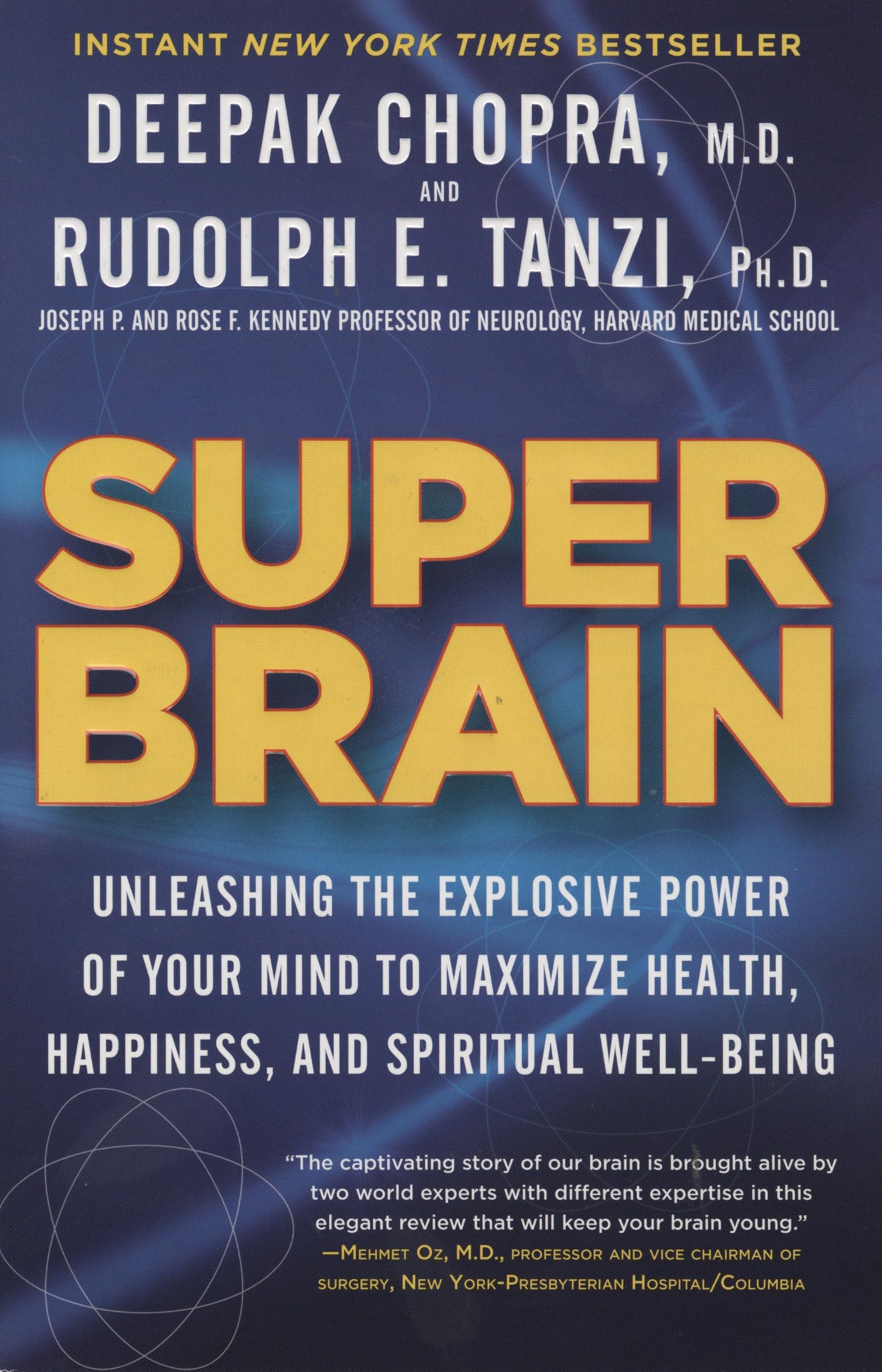 Super Brain: Unleashing the Explosive Power of Your Mind to Maximize Health, Happiness, and Spiritual Well-Being - 1895