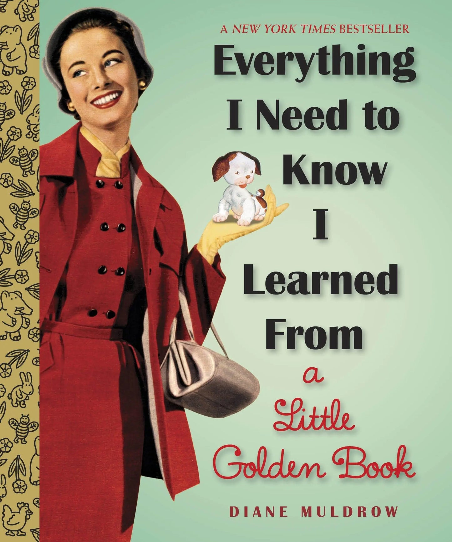 Everything I Need To Know I Learned From a Little Golden Book: An Inspirational Gift Book (Little Golden Books (Random House)) The Happy Book Stack