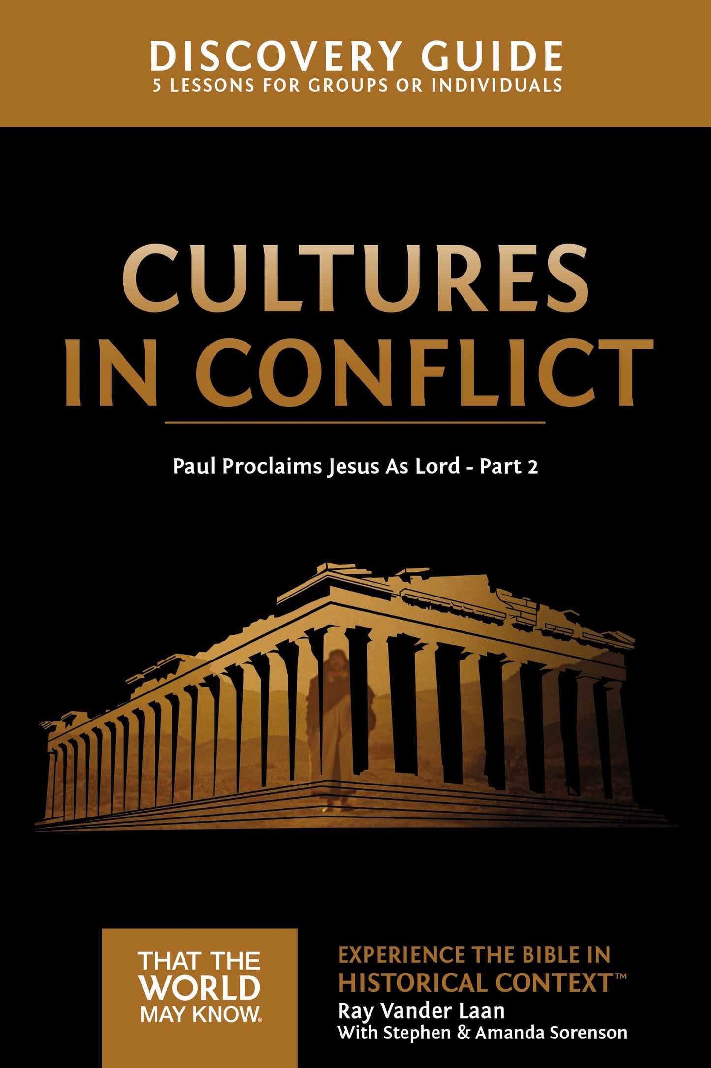 Cultures in Conflict Discovery Guide: Paul Proclaims Jesus As Lord – Part 2 (16) (That the World May Know) The Happy Book Stack