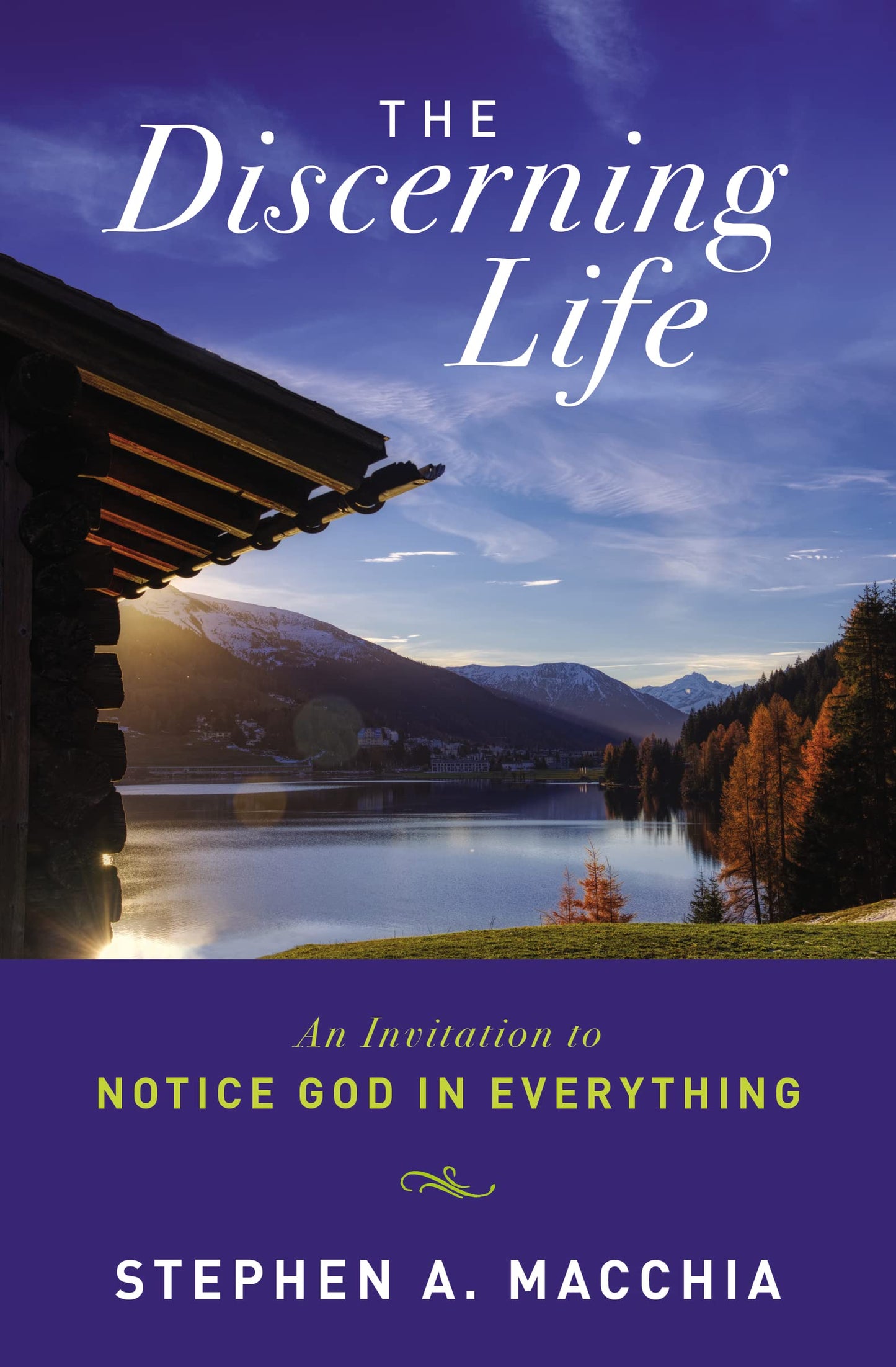 The Discerning Life: An Invitation to Notice God in Everything The Happy Book Stack