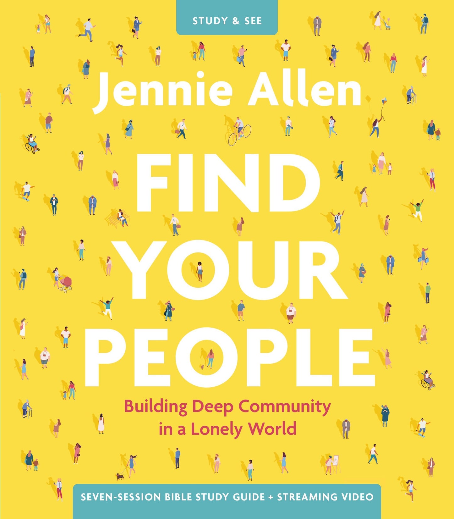 Find Your People Bible Study Guide plus Streaming Video: Building Deep Community in a Lonely World The Happy Book Stack