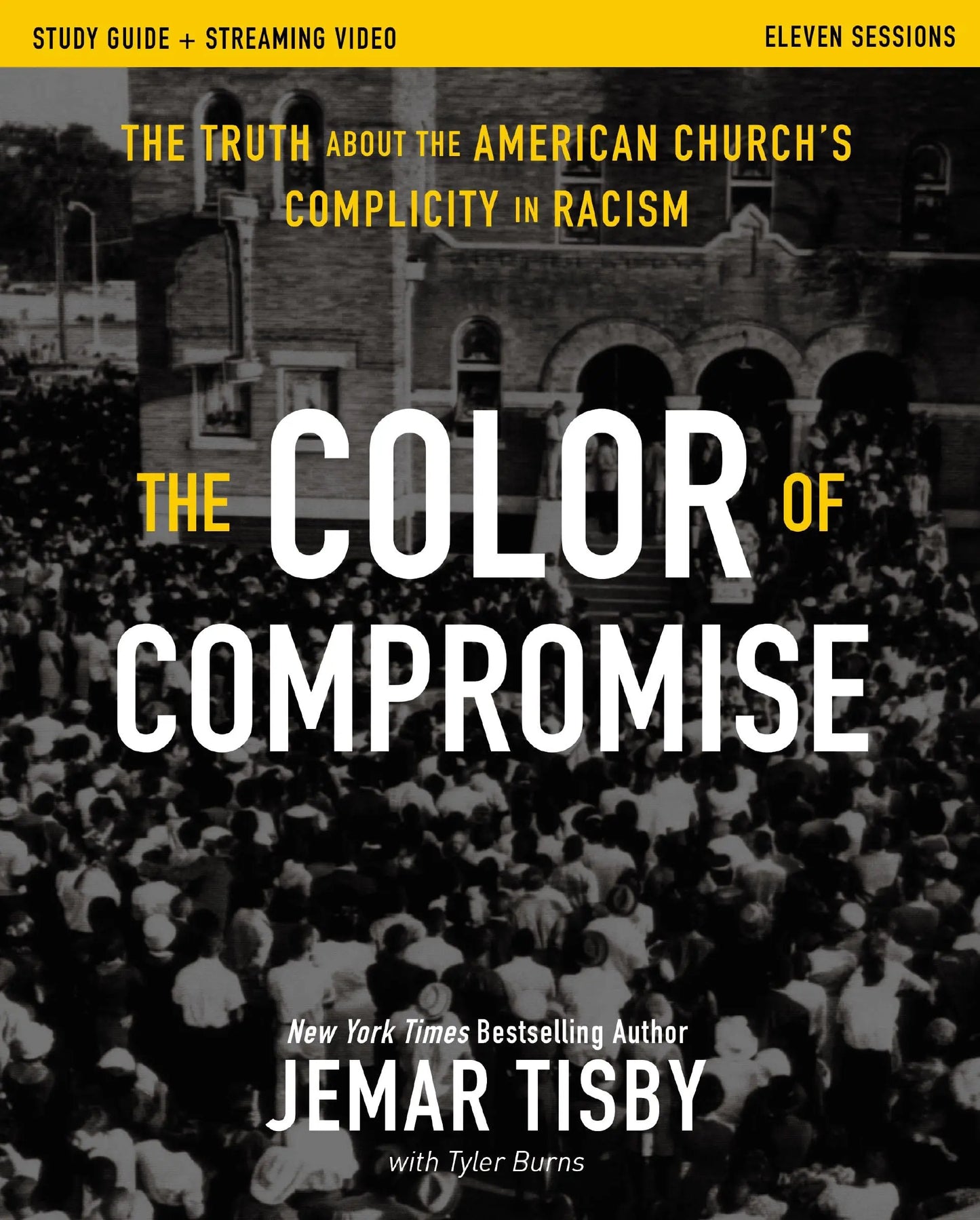 The Color of Compromise Study Guide plus Streaming Video: The Truth about the American Church's Complicity in Racism The Happy Book Stack