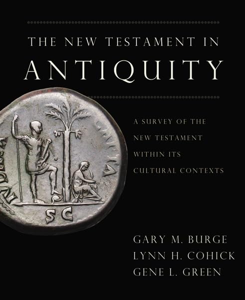 The New Testament in Antiquity: A Survey of the New Testament within Its Cultural Context The Happy Book Stack
