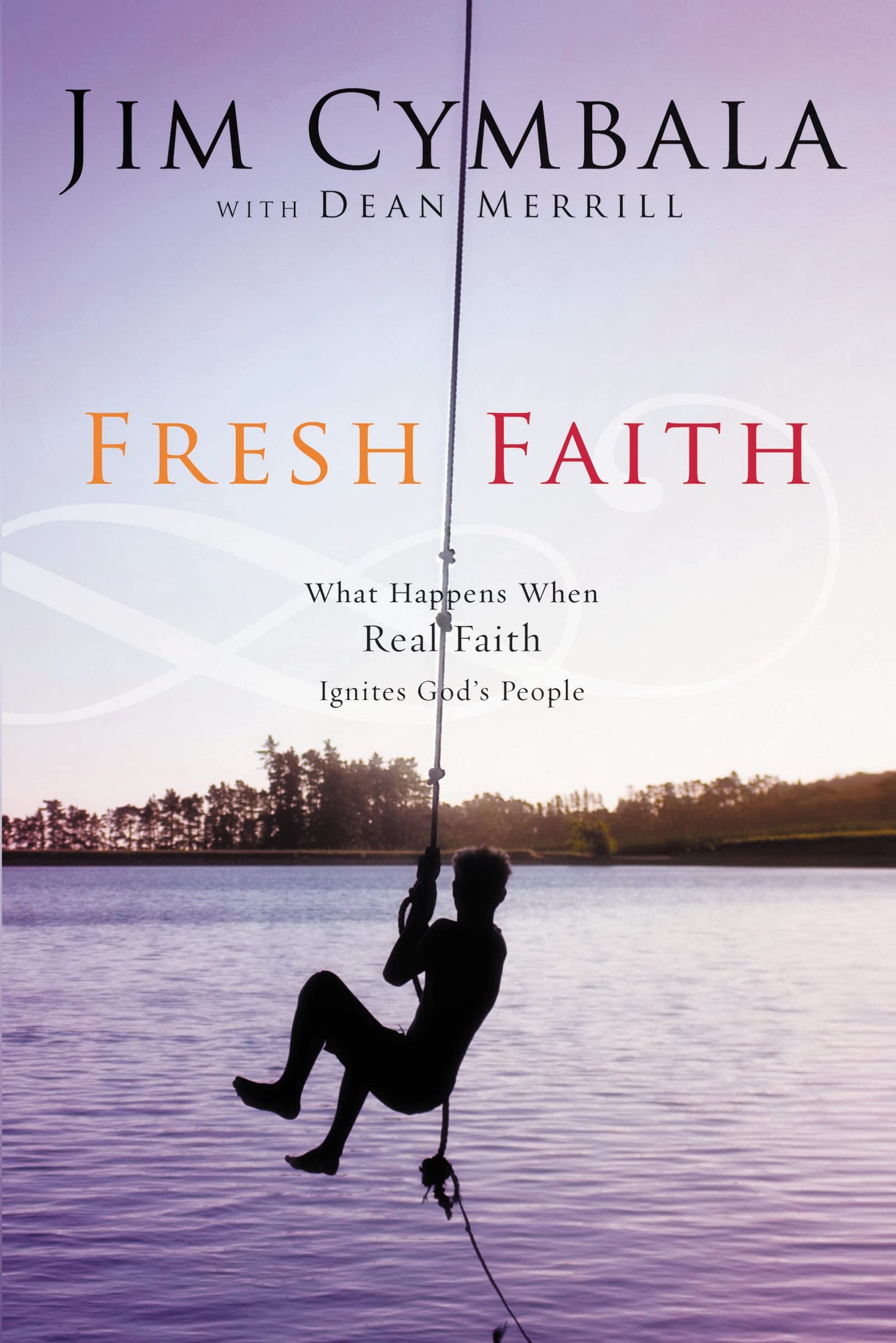 Fresh Faith: What Happens When Real Faith Ignites God's People The Happy Book Stack