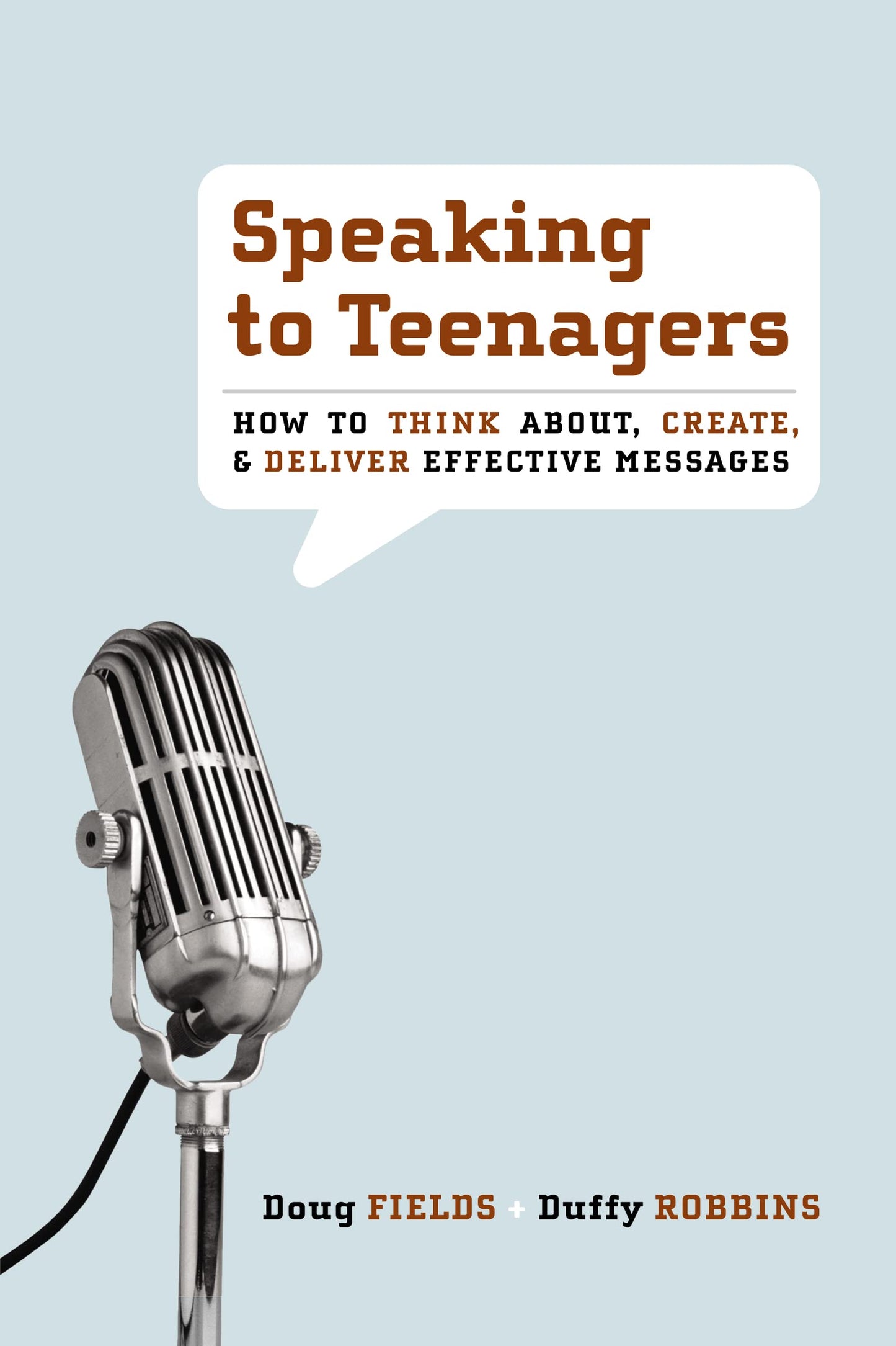 Speaking to Teenagers: How to Think About, Create, and Deliver Effective Messages - 6537