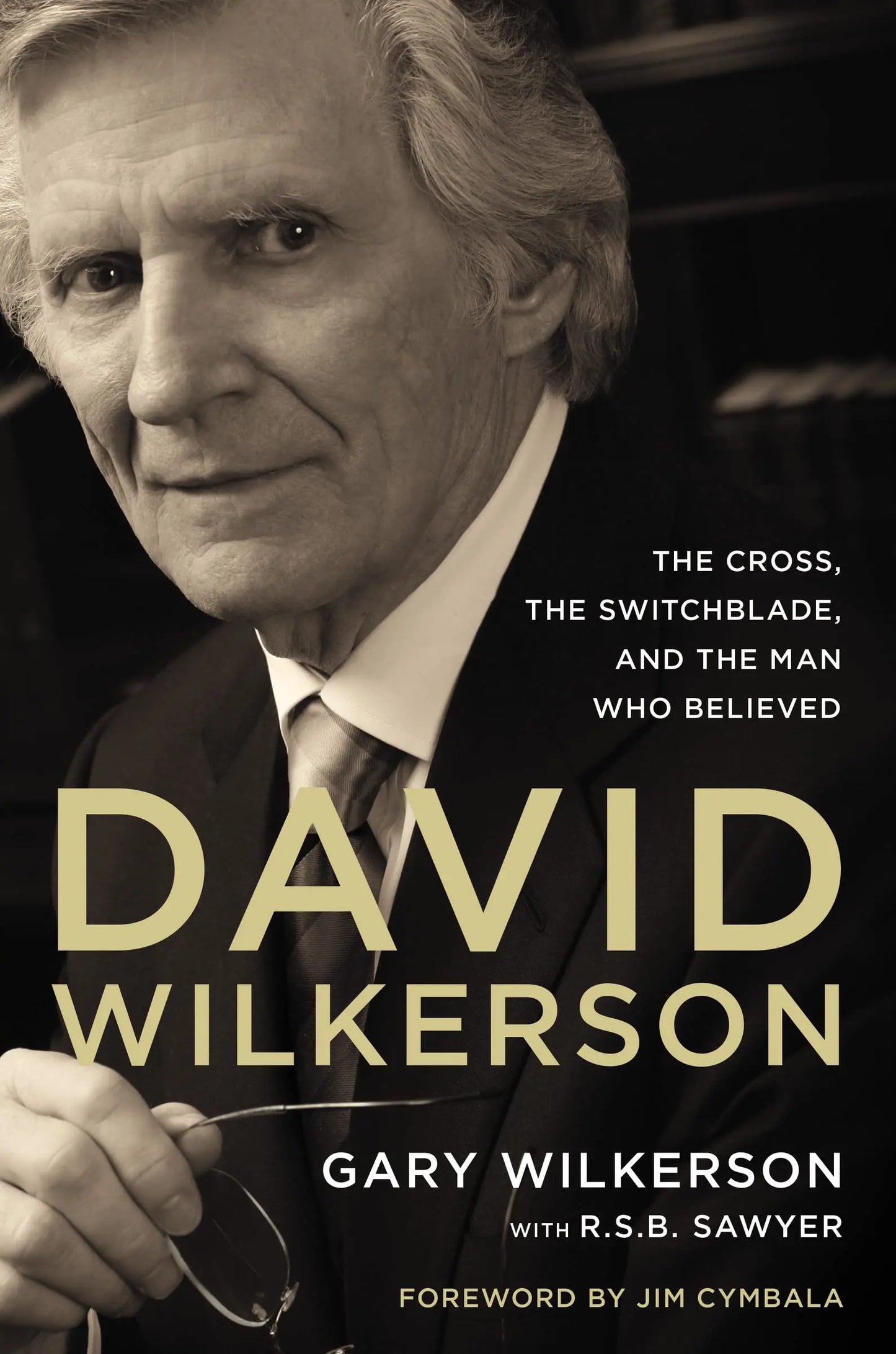 David Wilkerson: The Cross, the Switchblade, and the Man Who Believed The Happy Book Stack