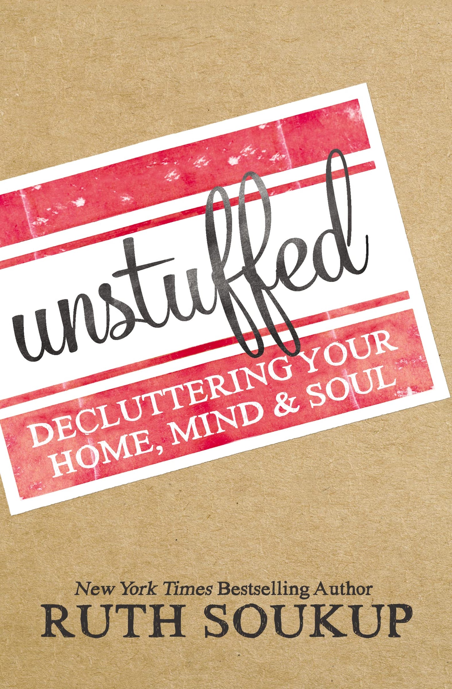 Unstuffed: Decluttering Your Home, Mind, and Soul The Happy Book Stack