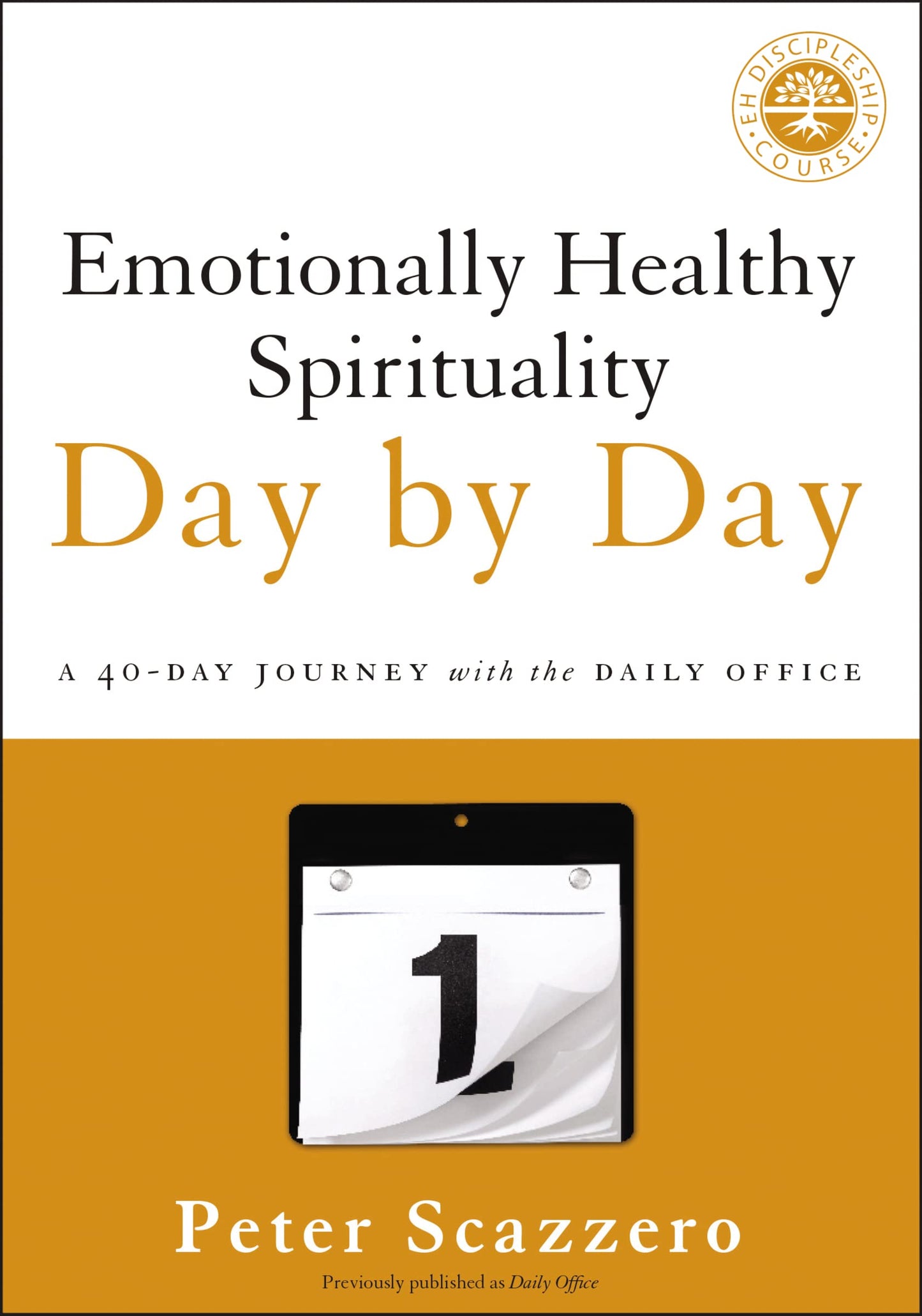 Emotionally Healthy Spirituality Day by Day: A 40-Day Journey with the Daily Office The Happy Book Stack