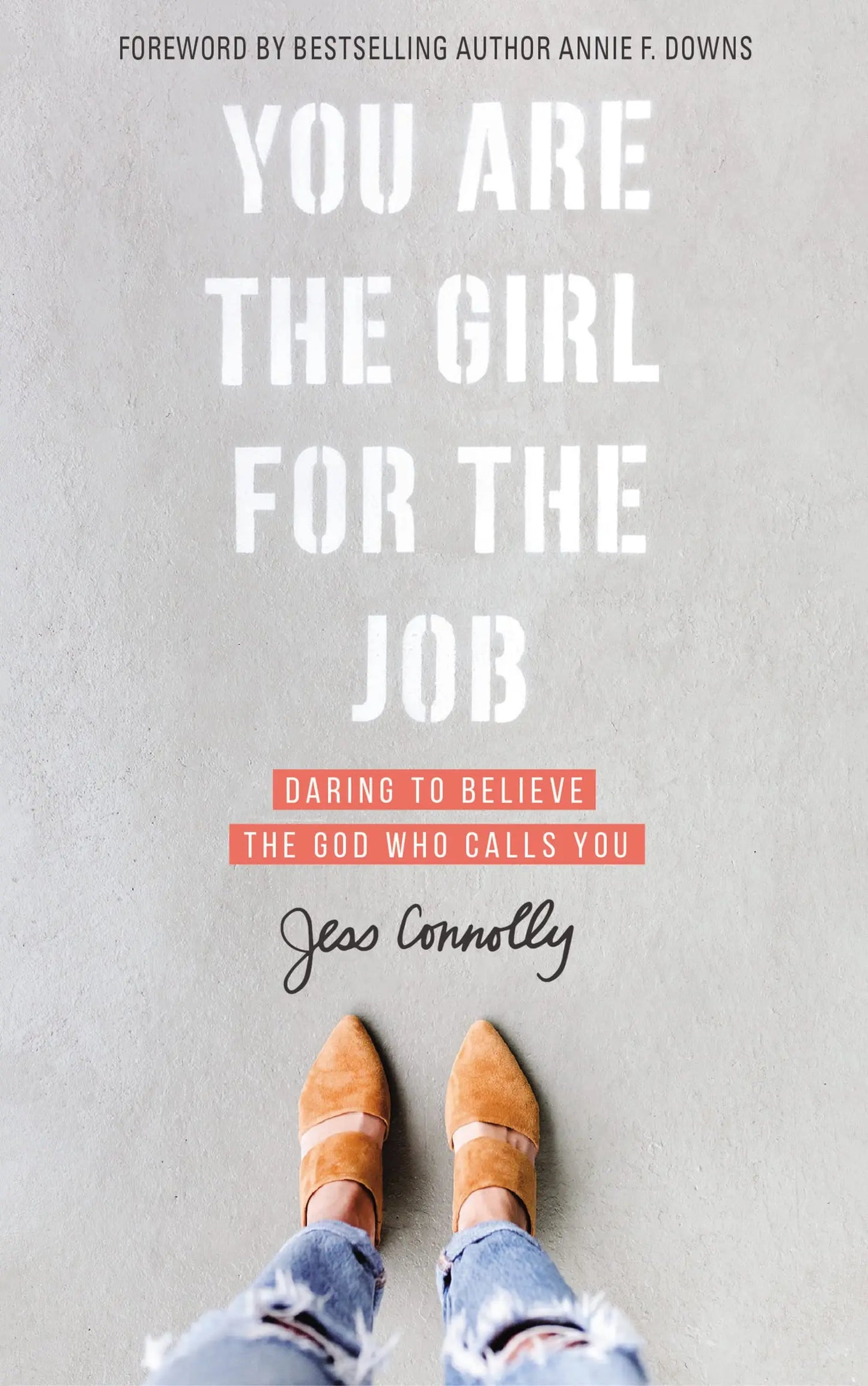 You Are the Girl for the Job: Daring to Believe the God Who Calls You The Happy Book Stack