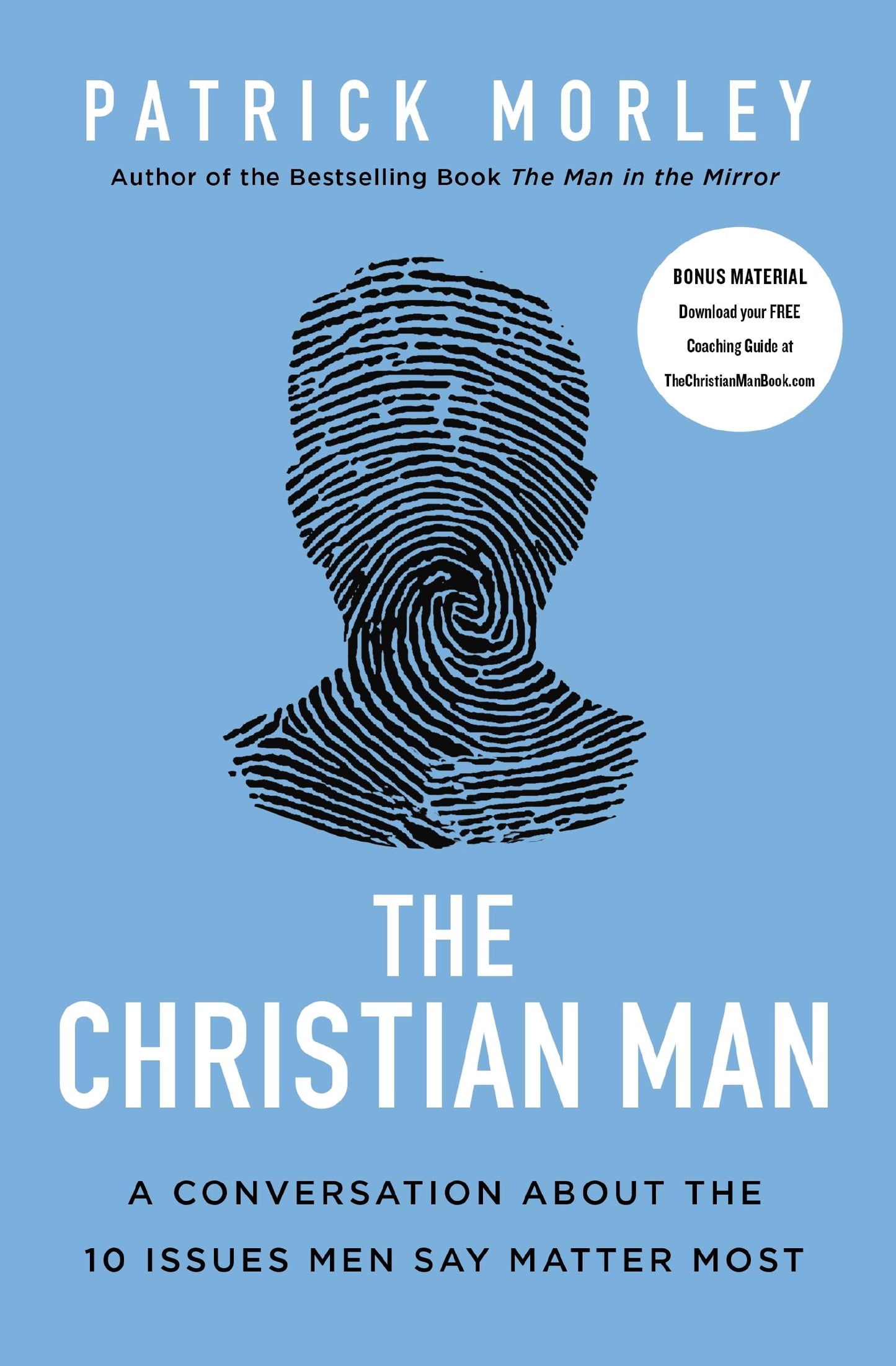 The Christian Man: A Conversation About the 10 Issues Men Say Matter Most The Happy Book Stack