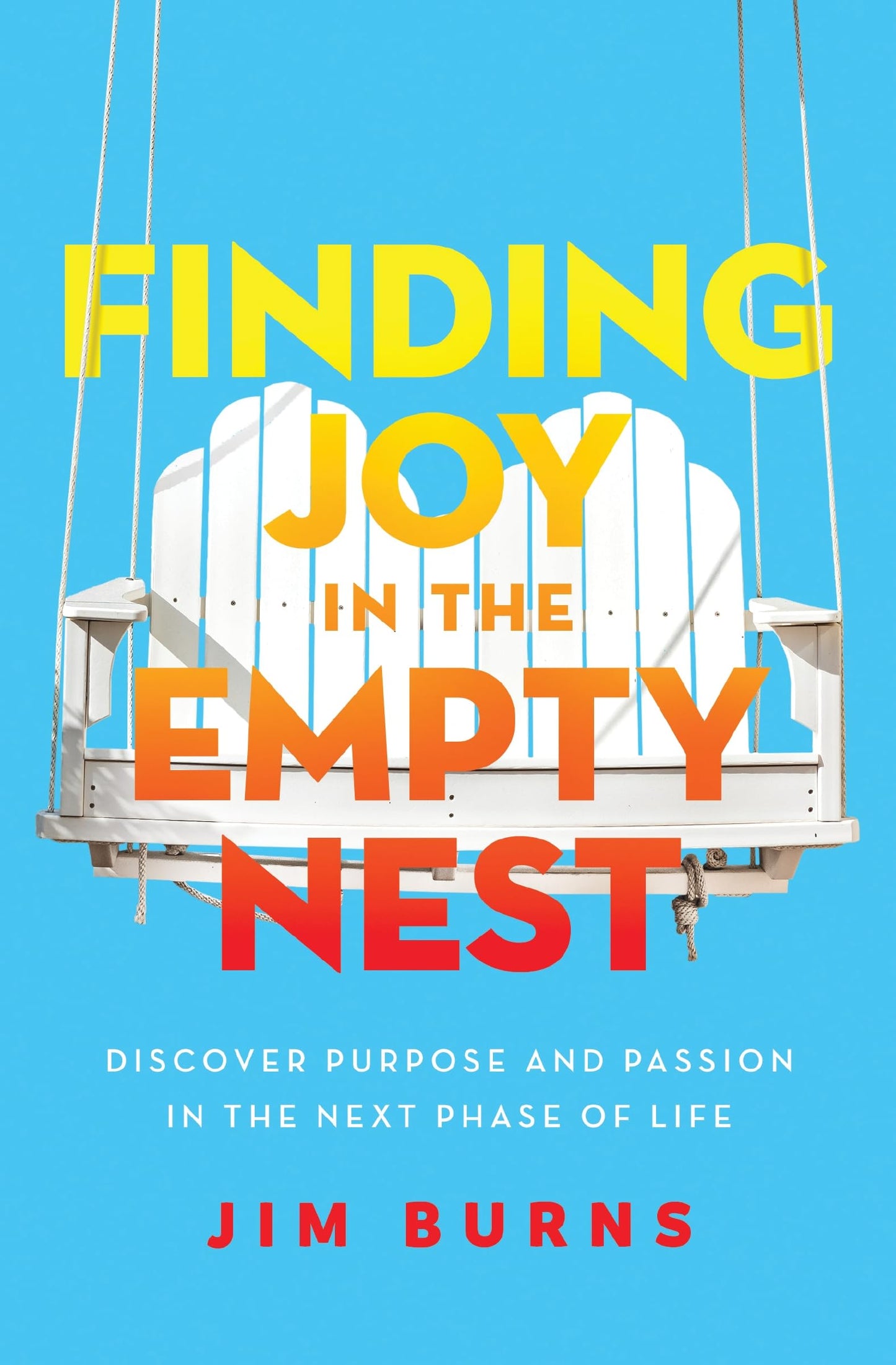 Finding Joy in the Empty Nest: Discover Purpose and Passion in the Next Phase of Life The Happy Book Stack