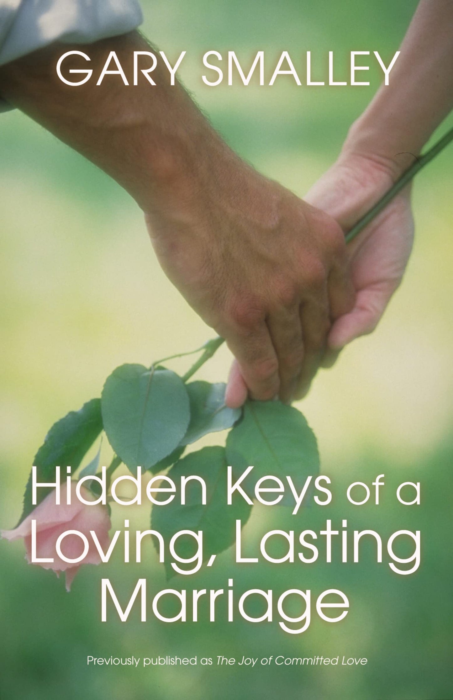 Hidden Keys of a Loving, Lasting Marriage: Principles of Strong and Lasting Marriages The Happy Book Stack