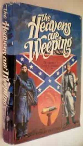 The Heavens Are Weeping: The Diaries of George Richard Browder, 1852-1886