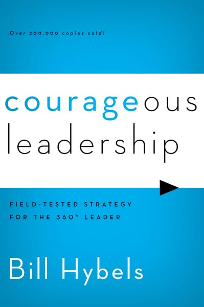 Courageous Leadership: Field-Tested Strategy for the 360° Leader The Happy Book Stack