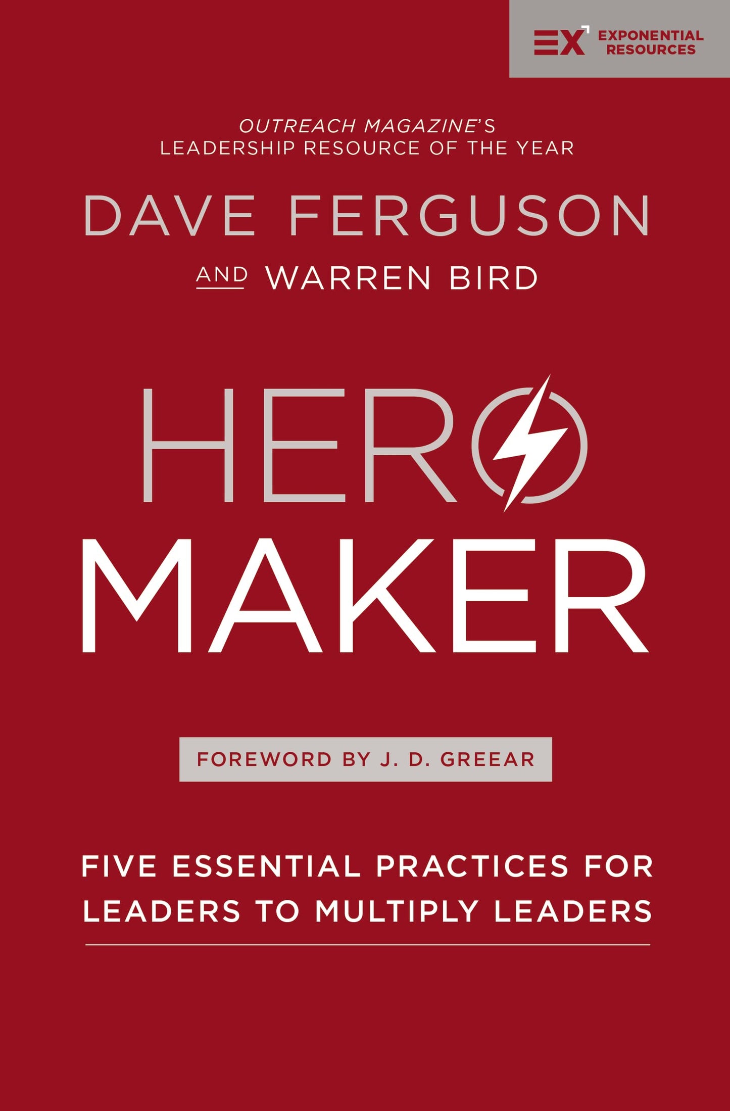 Hero Maker: Five Essential Practices for Leaders to Multiply Leaders (Exponential Series) The Happy Book Stack