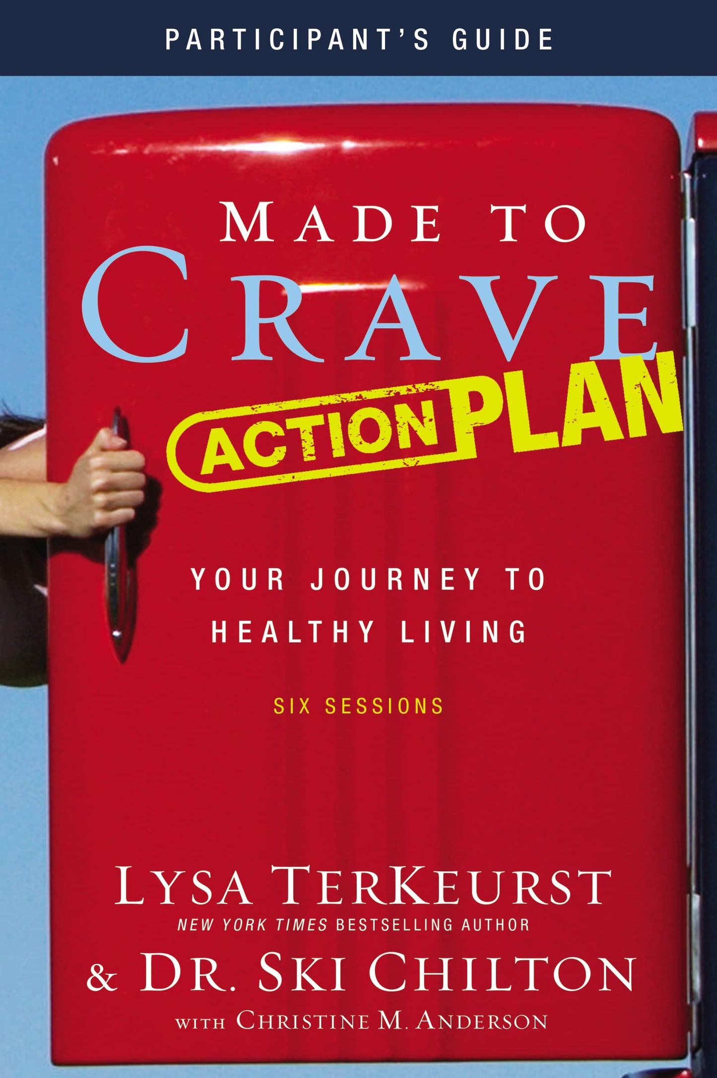 Made to Crave Action Plan Bible Study Participant's Guide: Your Journey to Healthy Living The Happy Book Stack